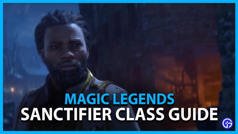 Magic Legends Sanctifier Class