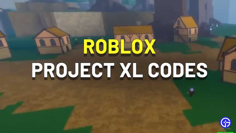 Roblox Project XL Codes