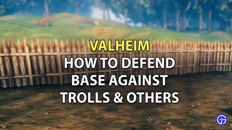 How to Defend your Base in Valheim