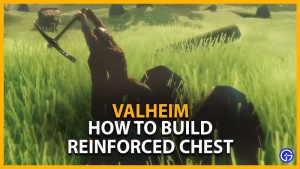 Valheim: How To Build Reinforced Chest (24 Item Slots)