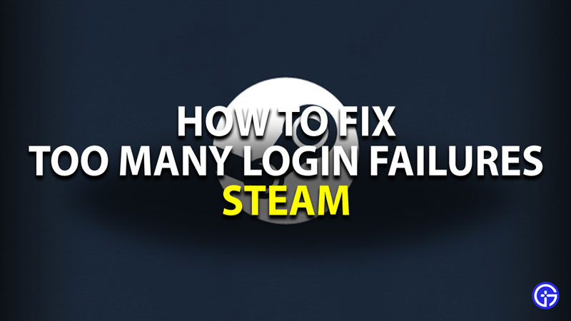 how to fix steam too many login error failure error