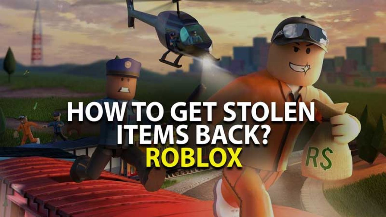How To Get Roblox Stolen Items Back Steps To Rollback Lost Items - how to steal any roblox place 2021
