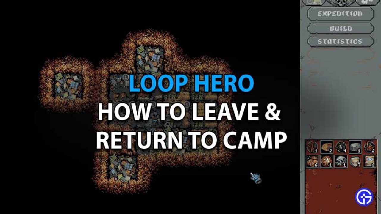 Loop Hero How To Return To Camp With All Resources - roblox camping games tier list