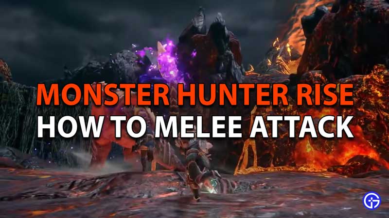 Monster Hunter Rise Melee attack tutorial
