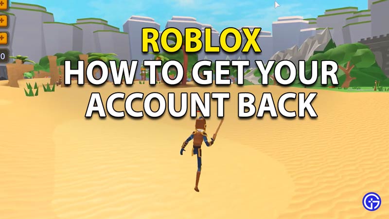 How to get your old Roblox account back