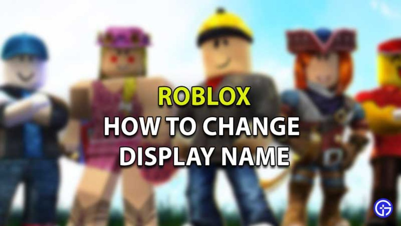 How To Change Display Name On Roblox For Free 2021