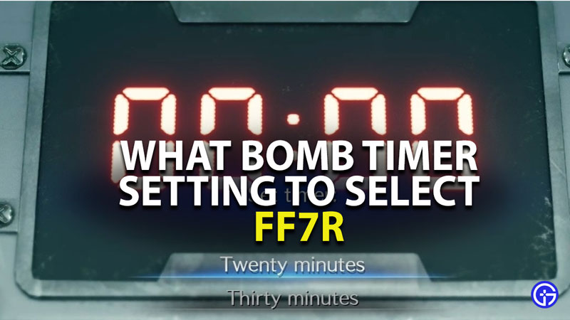 what bomb timer setting to set in final fantasy 7 remake