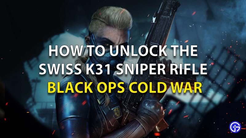 Black Ops Cold War Unlock the Swiss K31 Sniper Rifle