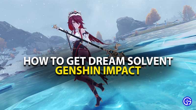 Genshin Impact Dream Solvent Guide