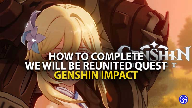 Genshin Impact We Will Be Reunited