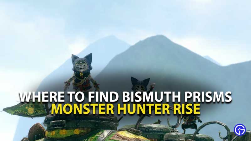 MH Rise Bismuth Prisms Guide