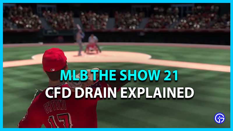 MLB The Show 21 CFD Drain