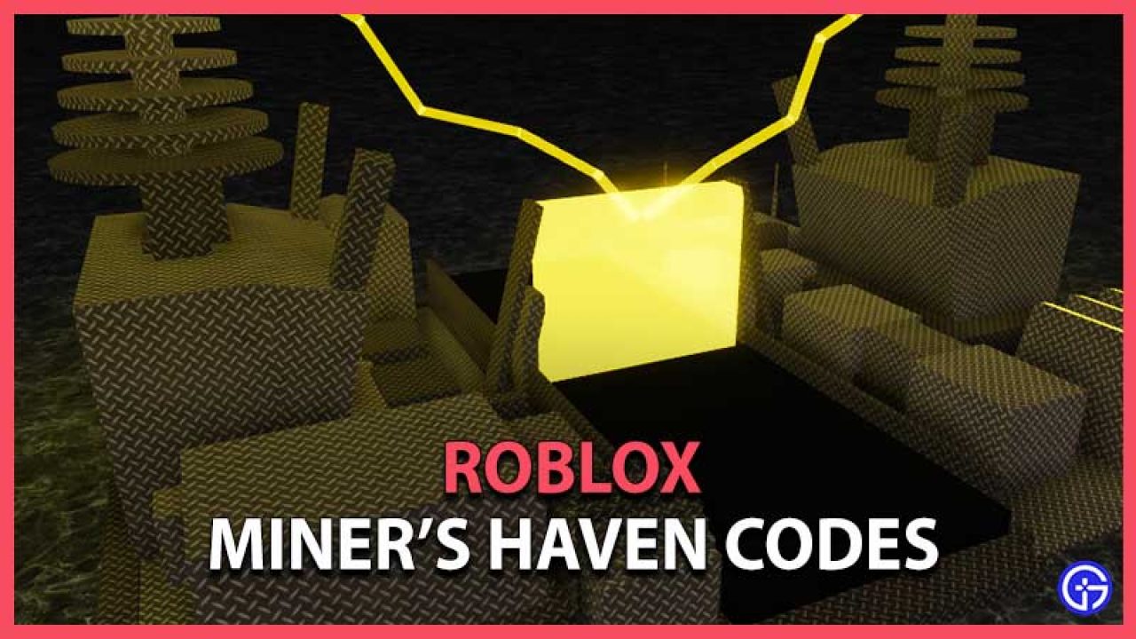Roblox Miners Haven Codes May 2021 Gamer Tweak - heaven login roblox twitter codes