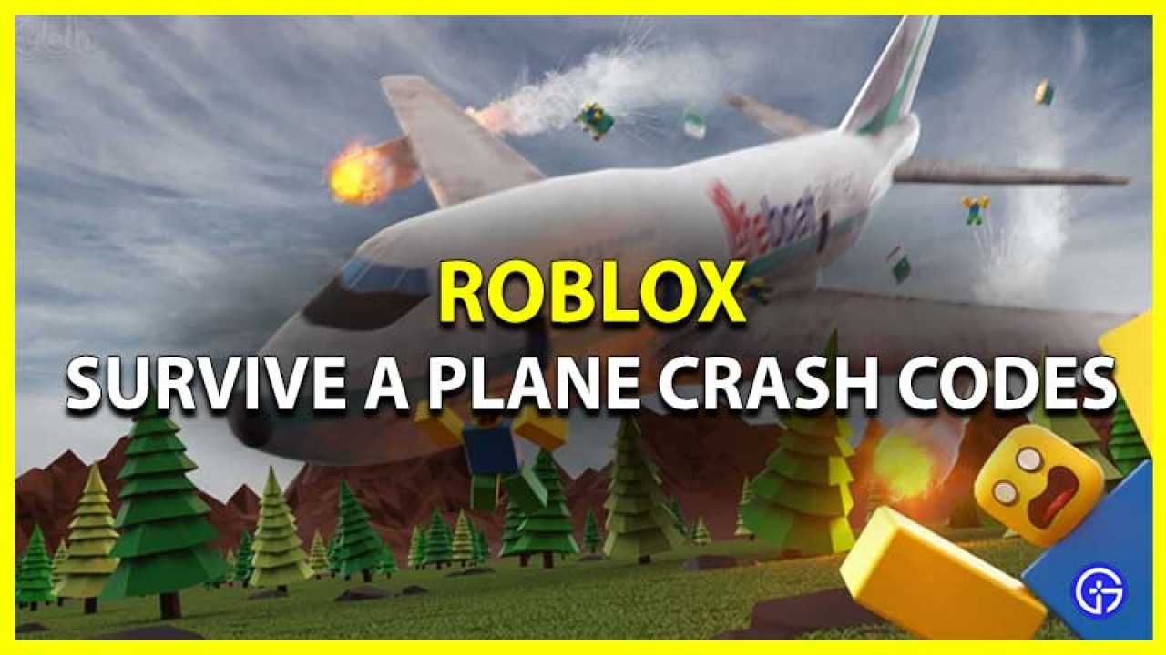 Roblox Survive A Plane Crash Codes April 2021 New Gamer Tweak - roblox crash game