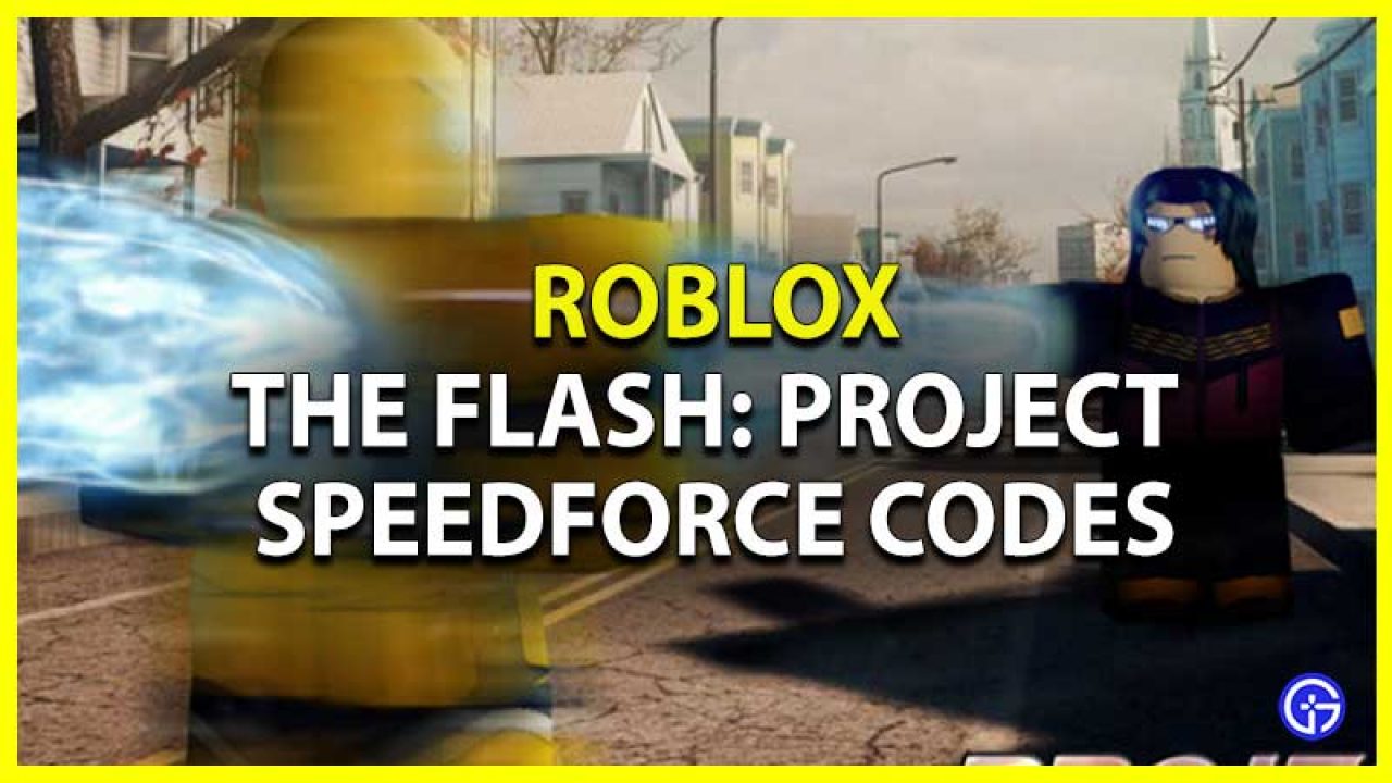Roblox The Flash Project Speedforce Codes List June 2021 - jogo do flechi no roblox