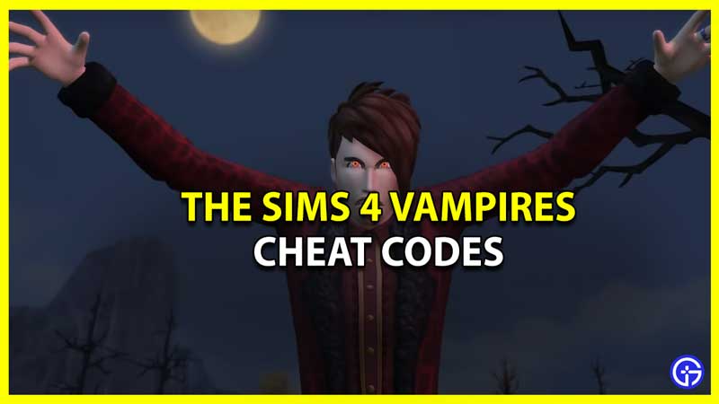 The Sims 4 Vampires Cheat Codes