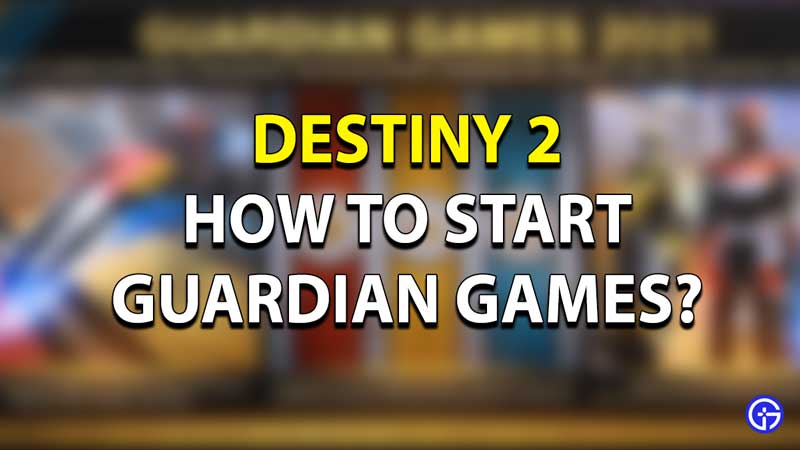 Destiny 2 Guardian Games Guide