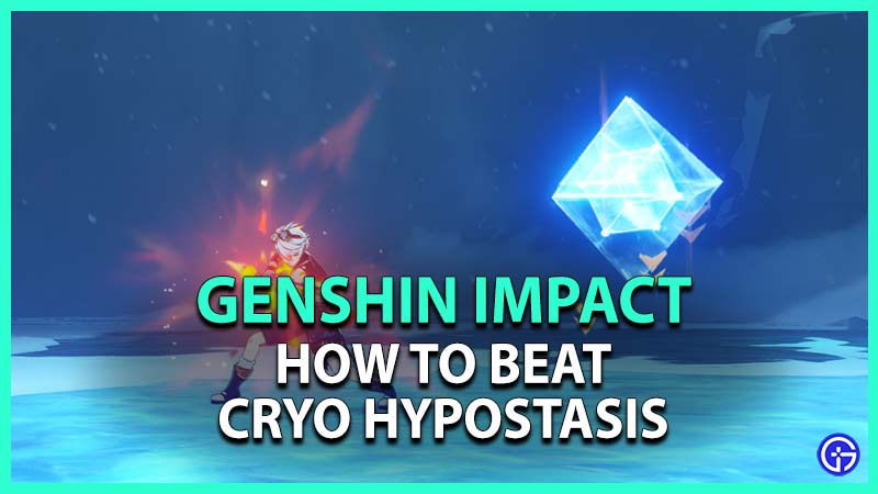 how to beat cryo hypostasis in genshin impact