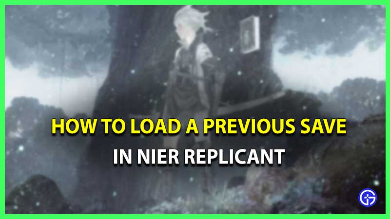 Nier Replicant load previous save