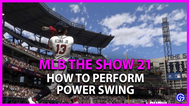 how to perform power swing in mlb the show 21