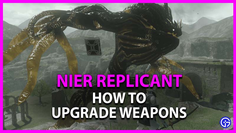 how to upgrade weapons in nier replicant
