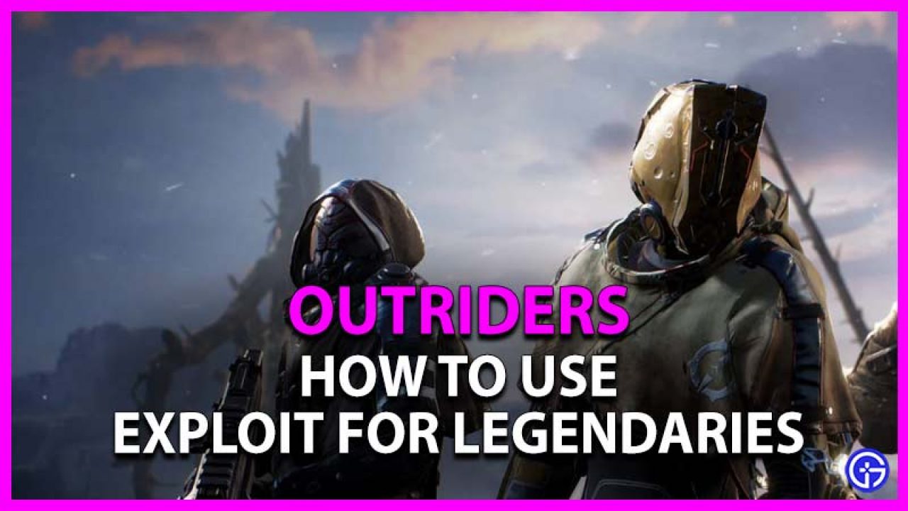 Outriders How To Use Exploit For Legendary Weapon Gear Farming - roblox exploit that gives you any gear on a game