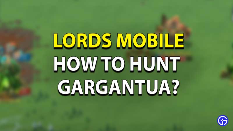 How to Hunt the Gargantua