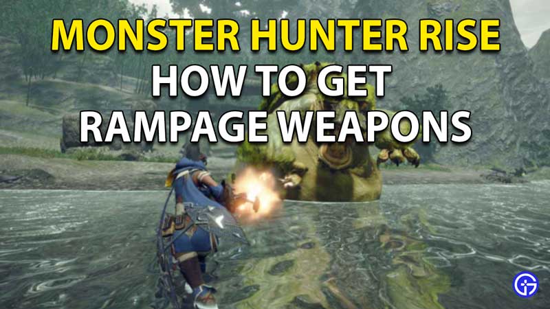 Monster Hunter Rise Rampage Weapons