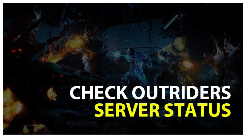 verify outriders server status