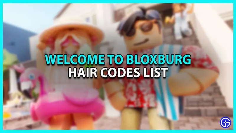Welcome To Bloxburg Hair Codes