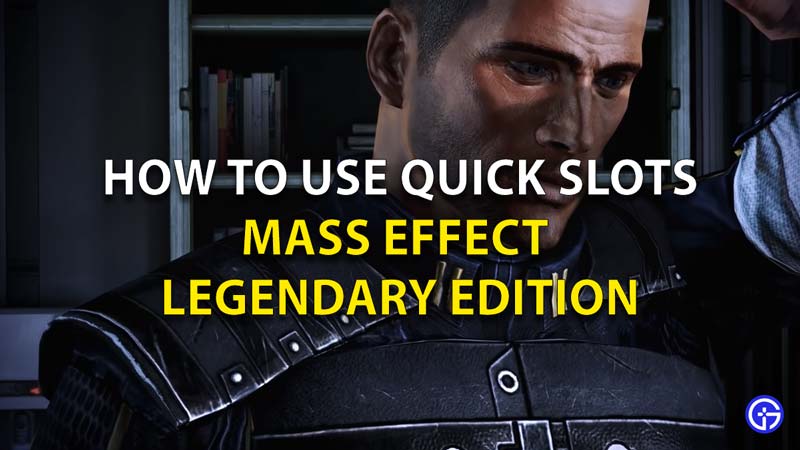 How To Use Quick Slots