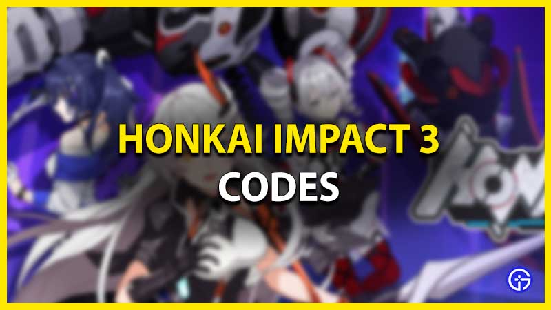Honkai Impact 3 Codes List