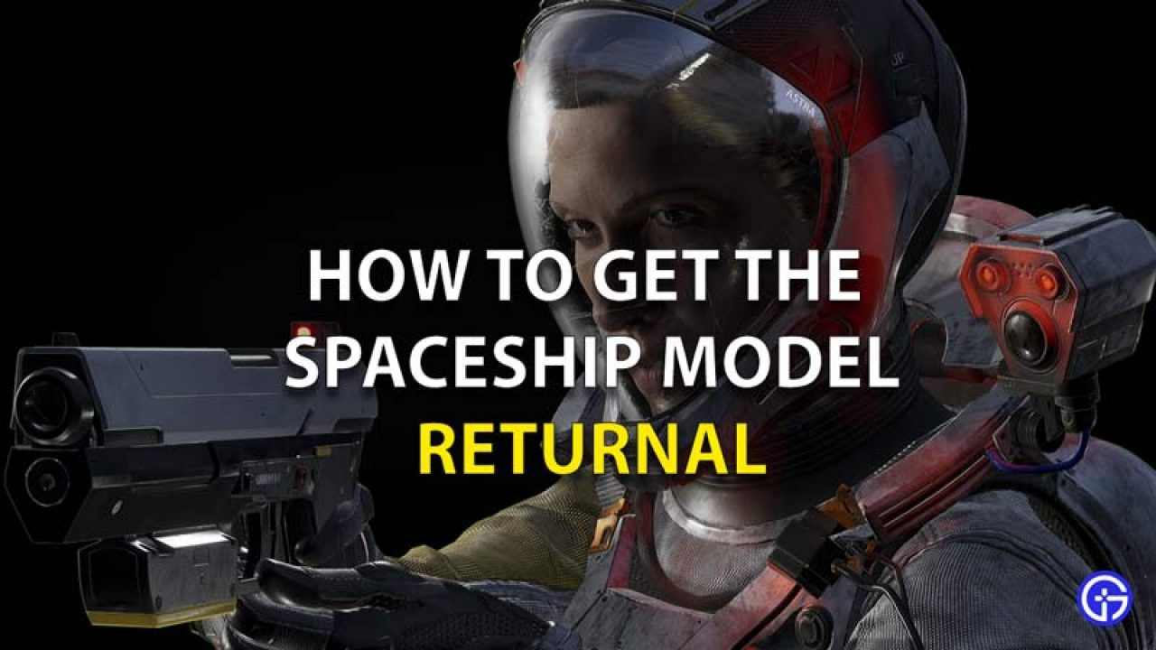 Returnal: How To Get And Use The Spaceship Model