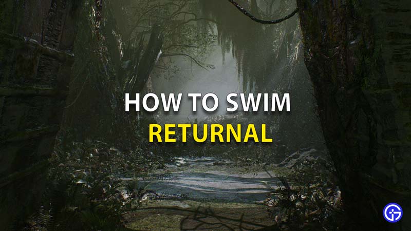 How To Swim In Returnal