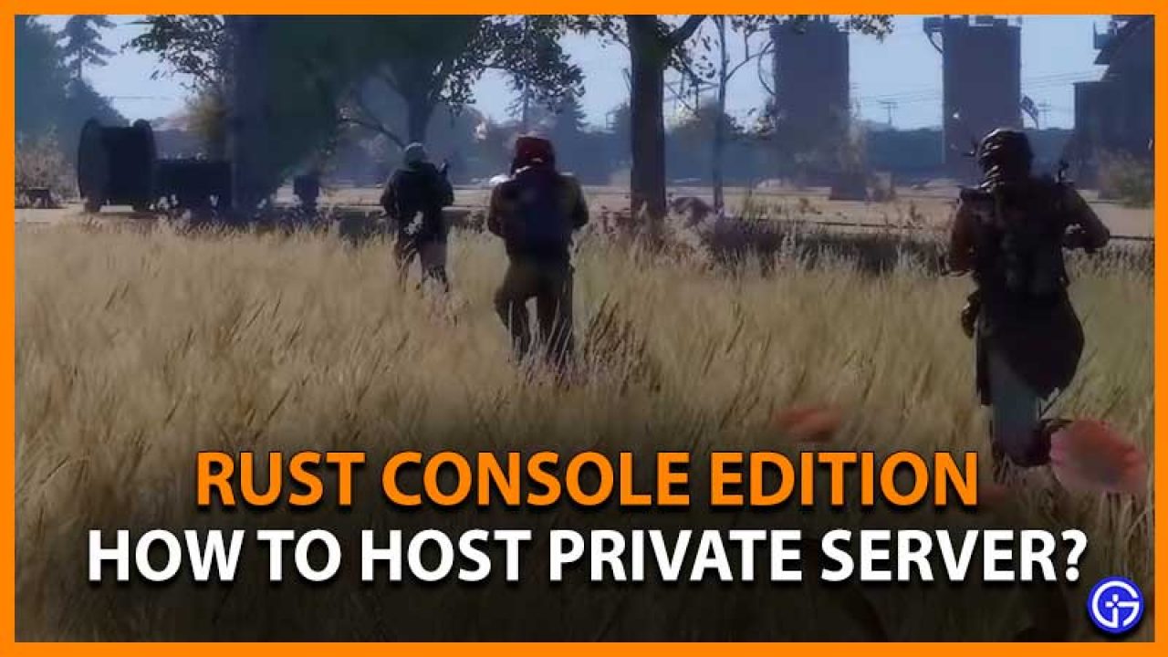 How To Host A Private Server In Rust Console Edition Gamer Tweak - roblox mod how to create a private server