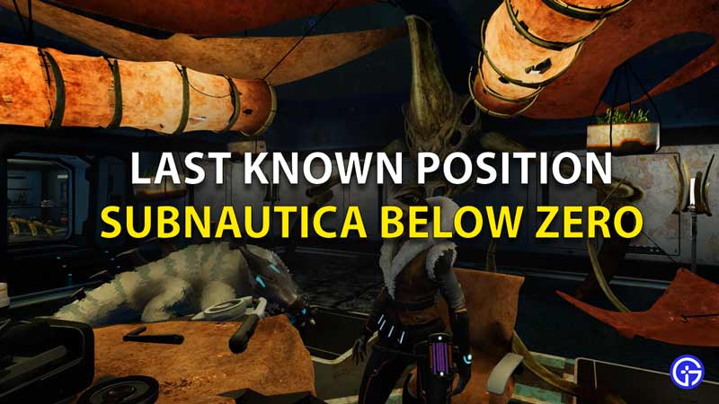 Last Known Position Subnautica Below Zero