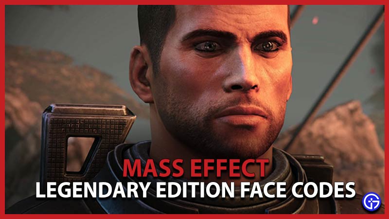 Legendary Edition Face Codes Mass Effect