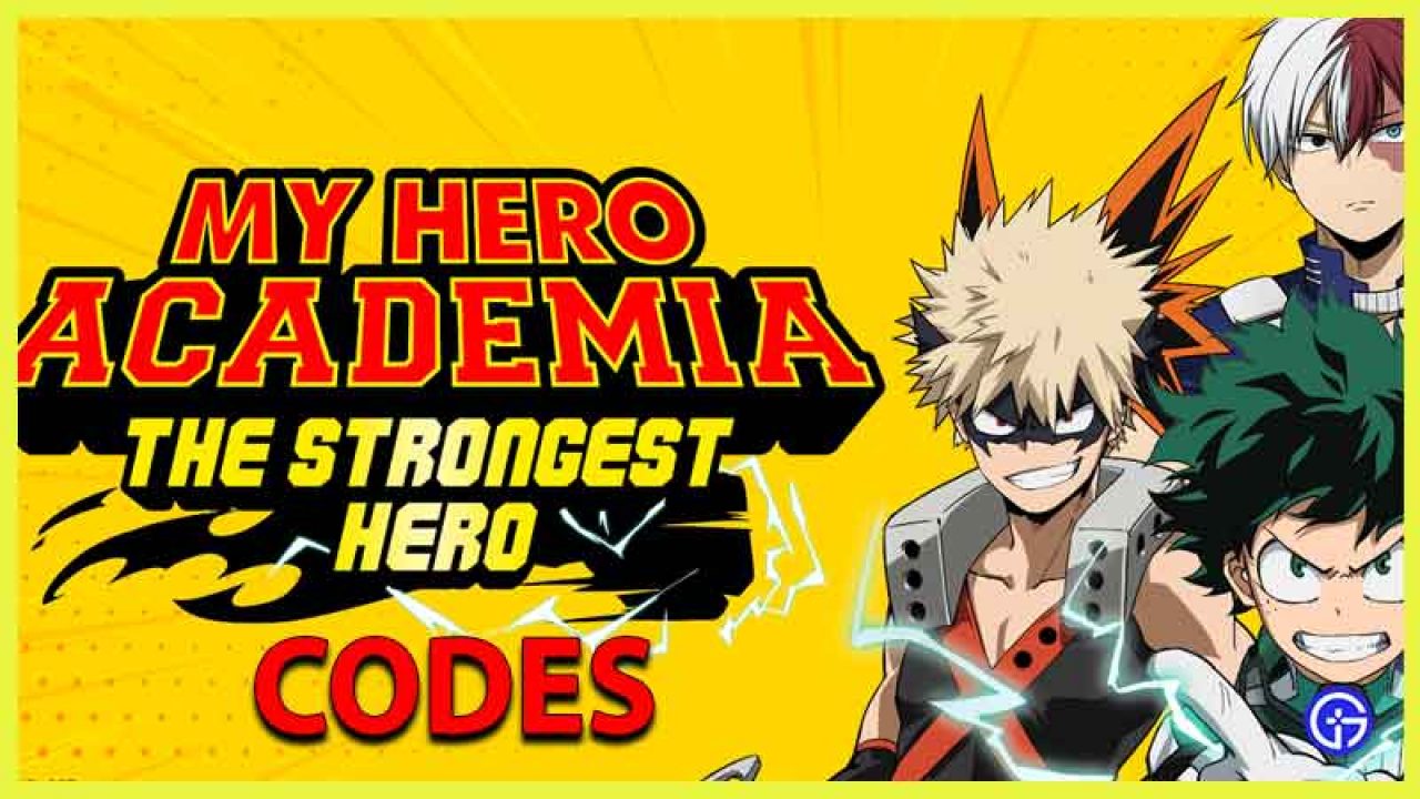 My Hero Academia The Strongest Hero Codes July 2021 Gamer Tweak - my hero acade games on roblox