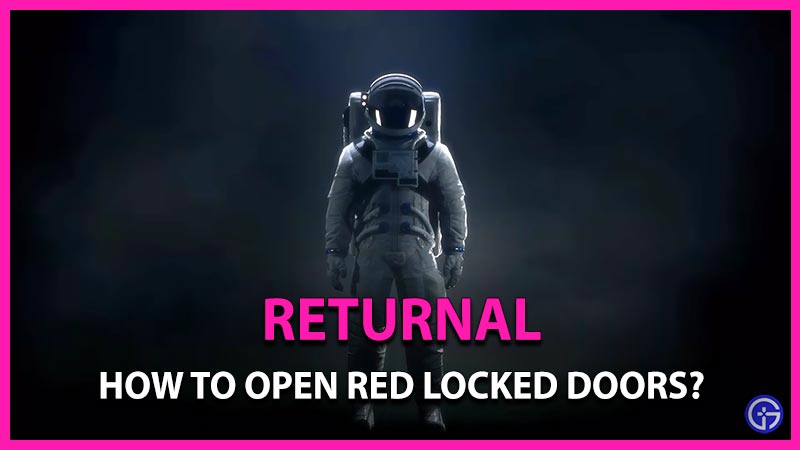 Returnal Red Locked Doors
