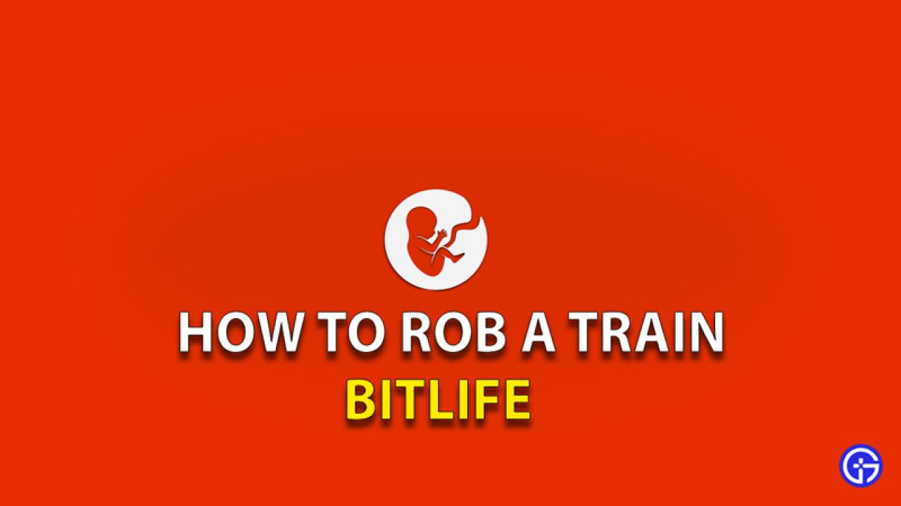 Bitlife How To Rob A Train Easily Gamer Tweak - how to steal the train in roblox