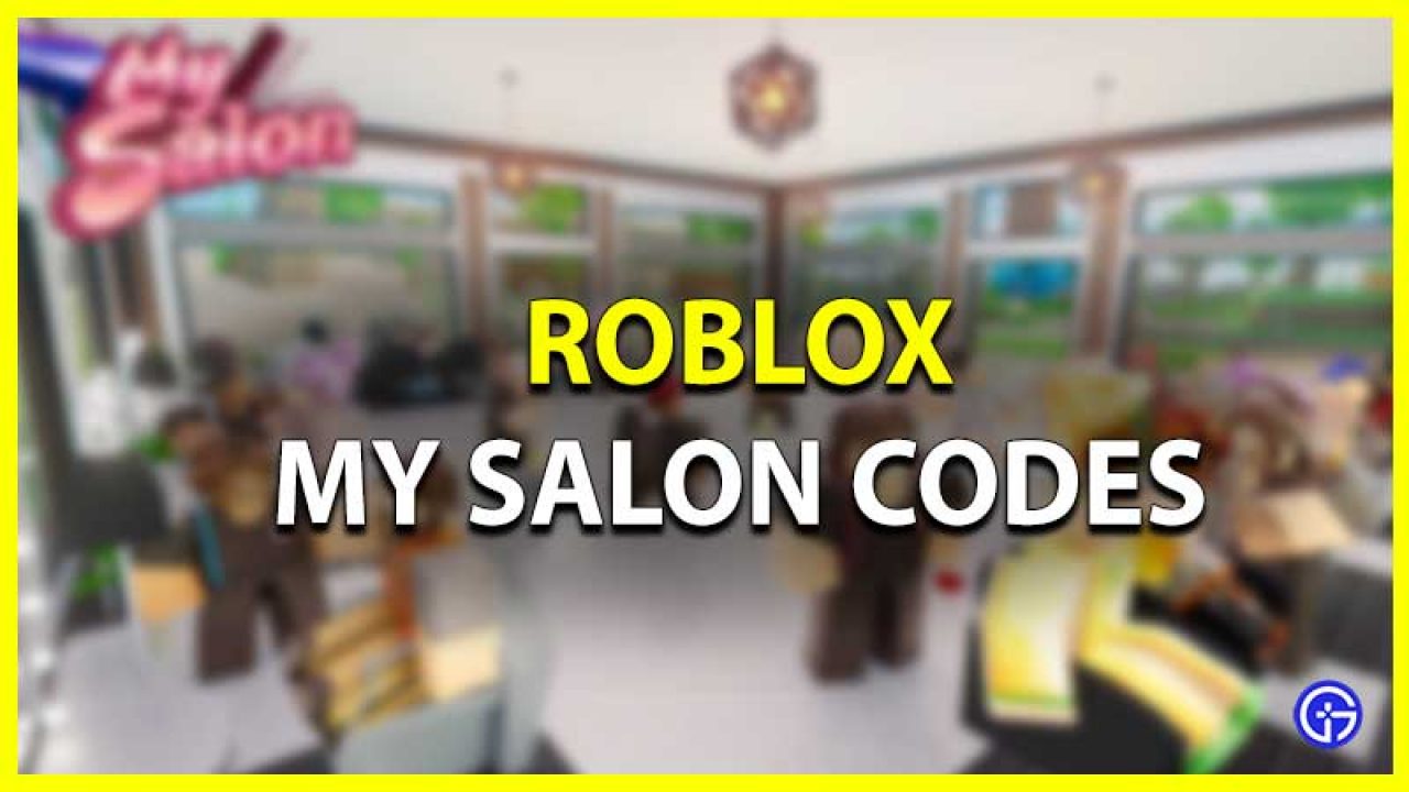 Roblox My Salon Codes May 2021 Updated Gamer Tweak - codes for roblox elements