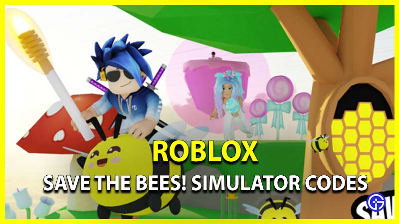 Roblox Save the Bees Simulator Codes