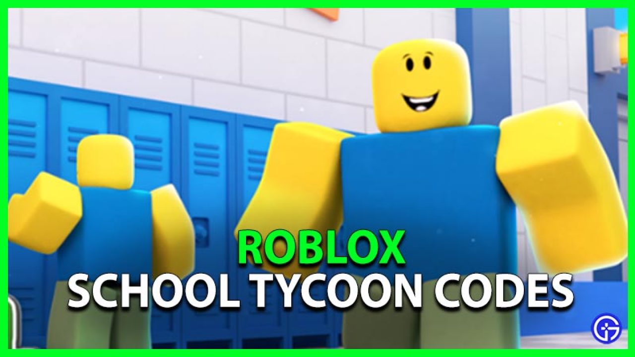 Roblox School Tycoon Codes June 2021 Gamer Tweak - roblox school