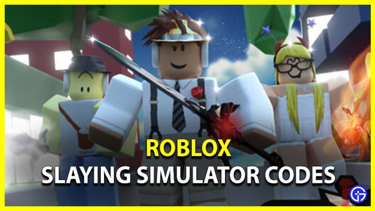 Roblox Slaying Simulator Codes May 2021 Gamer Tweak - slaying in roblox music id
