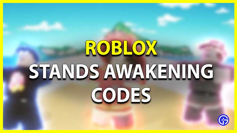 Roblox Stands Awakening Codes