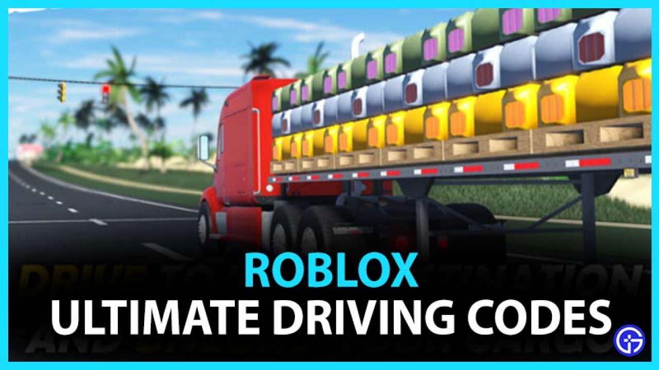 Roblox Ultimate Driving Codes July 2021 Gamer Tweak - roblox truck simulator