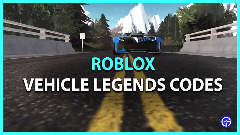 Vehicle Legends codes (October 2023) - Free cash