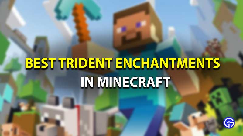 best trident enchantments in Minecraft