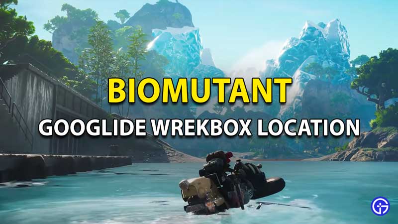 Biomutant: All 9 Googlide Wrekbox Locations