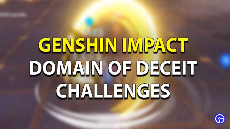 genshin impact domain of deciet tips